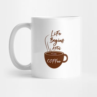 Life Begins After Coffee Mug